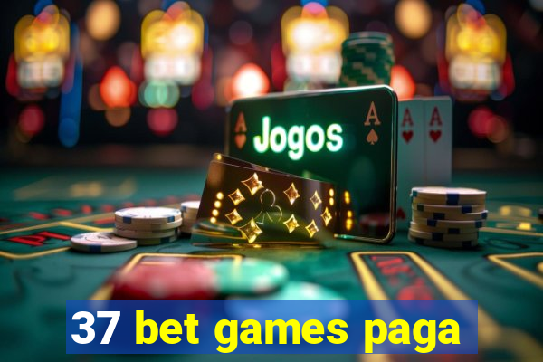 37 bet games paga